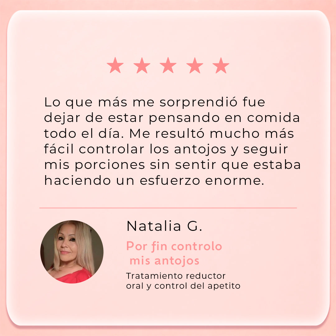 TRATAMIENTO REDUCTOR 100% ORAL – SUPRESOR DEL APETITO