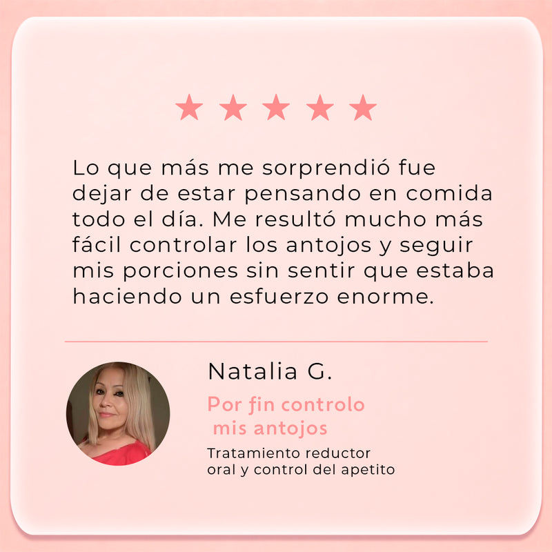 TRATAMIENTO REDUCTOR 100% ORAL – SUPRESOR DEL APETITO